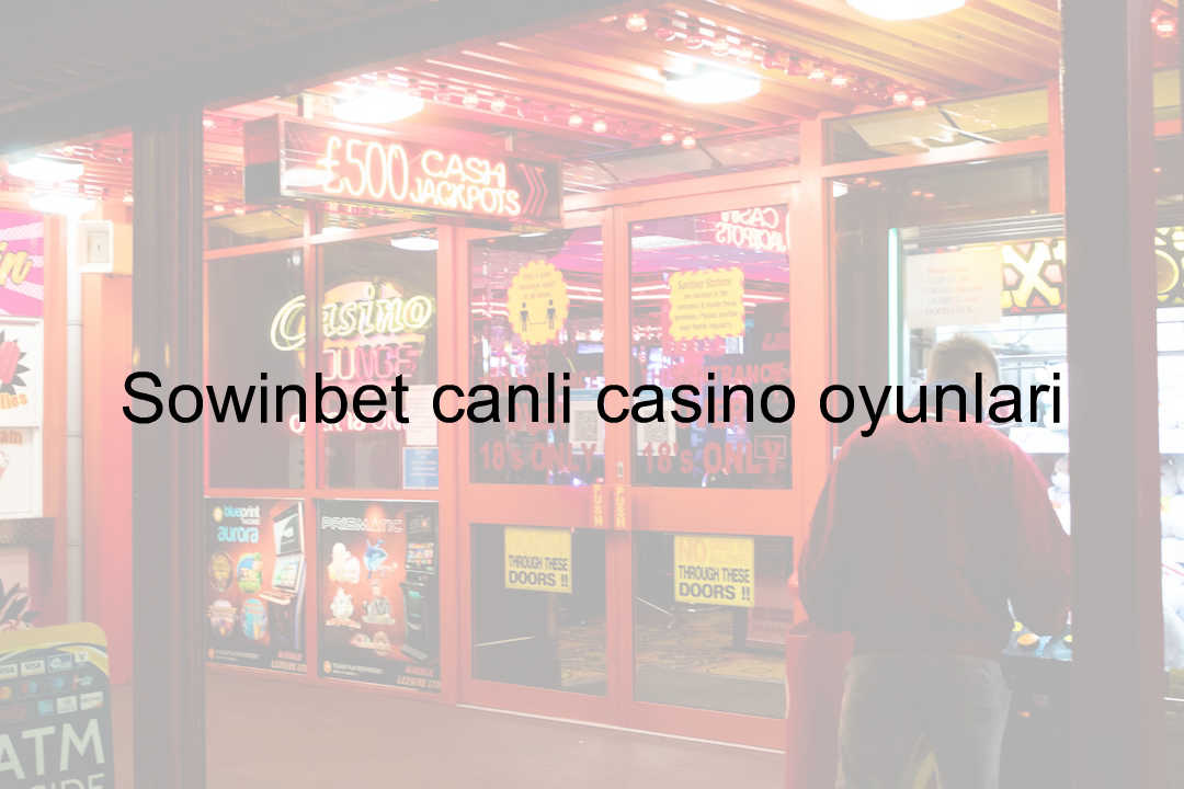 Sowinbet canlı casino oyunları 7 Sowinbet canlı casino oyunları