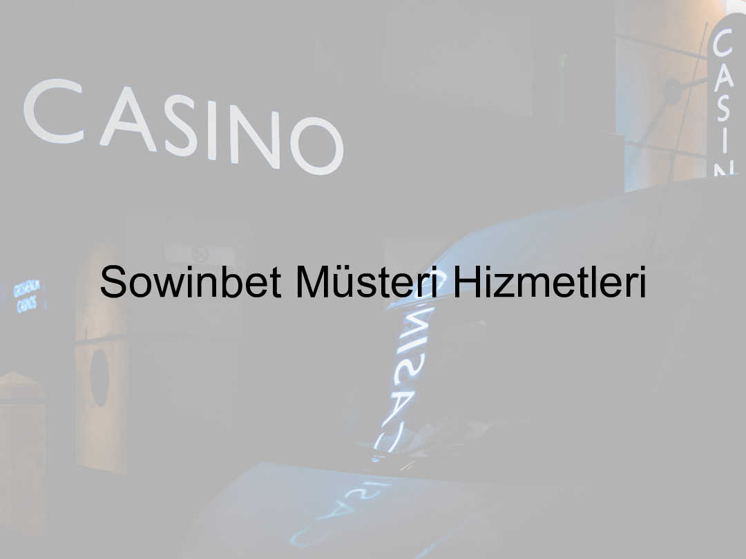 Sowinbet Müşteri Hizmetleri 2 Sowinbet müşteri hizmetleri